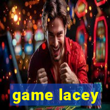 game lacey